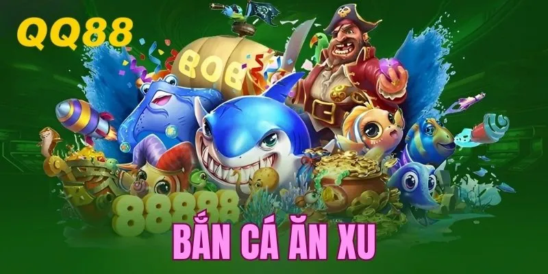 Bắn Cá Ăn Xu - Game Săn Thưởng Đẳng Cấp, Đỉnh Cao 2025